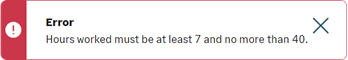 Screenshot: Example field validation error: Hours worked must be at least 7 and no more than 40