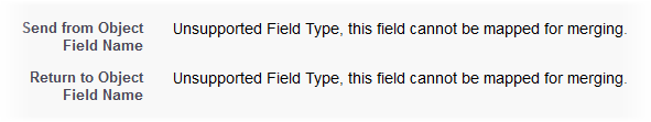 Screenshot: Unsupported Field Type message next to Send from Object Field Name and Return to Object Field Name fields