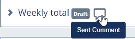Screenshot: Sent comment icon next to a draft timesheet